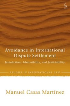 avoidance in international dispute settlement (ebook)-manuel casas martinez-9781509993529