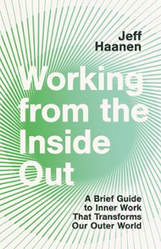 working from the inside out (ebook)-jeff haanen-9781514003329