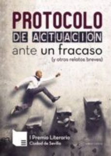 protocolo de actuación ante un fracaso (y otros relatos breves)-9781524303129