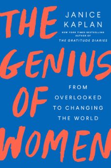 the genius of women (ebook)-janice kaplan-9781524744229