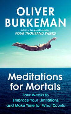 meditations for mortals (ebook)-oliver burkeman-9781529926729