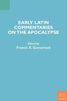 early latin commentaries on the apocalypse (ebook)-9781580442329
