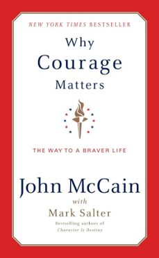 why courage matters (ebook)-john mccain-mark salter-9781588363329