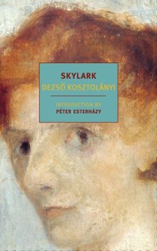 skylark (ebook)-dezso kosztolanyi-9781590174029