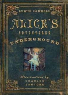 alice s adventures underground-lewis carroll-9781604335729