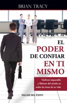 el poder de confiar en ti mismo (ebook)-brian tracy-9781607383529