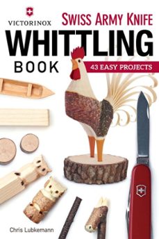 victorinox swiss army knife book of whittling (ebook)-chris lubkemann-9781607653929