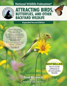 national wildlife federation: attracting birds, butterflies, and other backyard wildlife, expanded second edition (ebook)-david mizejewski-9781607655329