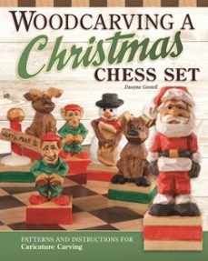 woodcarving a christmas chess set (ebook)-dwayne gosnell-9781607657729