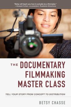 the documentary filmmaking master class (ebook)-betsy chasse-9781621537229