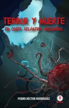 terror y muerte en costa atlantica argentina (ebook)-pedro hector rodriguez-9781640862029