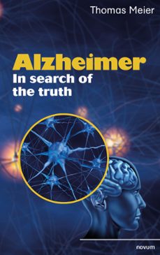 alzheimer - in search of the truth (ebook)-thomas meier-9781642682229