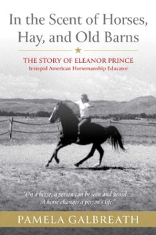 in the scent of horses, hay and old barns (ebook)-pamela galbreath-9781646013029