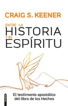 entre la historia y el espiritu (ebook)-craig s. keener-9781646913329