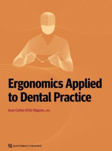 ergonomics applied to dental practice (ebook)-juan carlos ortiz hugues-9781647241629