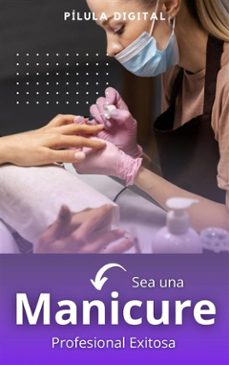 sea una manicure profesional exitosa (ebook)-9781667478029