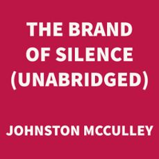 the brand of silence (unabridged) (audiolibro)-johnston mcculley-9781669308829