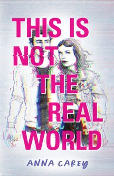 this is not the real world (ebook)-anna carey-9781683692829
