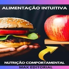 alimentaço intuitiva: ouvindo seu corpo para uma vida saudavel (ebook)-max editorial-9781779710529