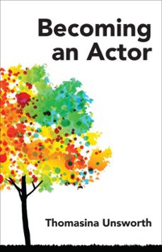 becoming an actor (ebook)-thomasina unsworth-9781780011929