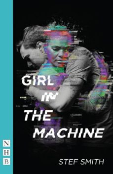 girl in the machine (ebook)-stef smith-9781780018829