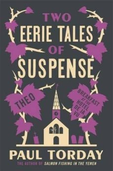 two eerie tales of suspense-paul torday-9781780227429