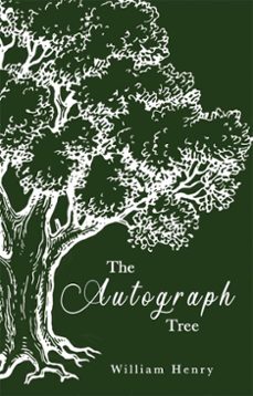 the autograph tree (ebook)-william henry-9781781176429