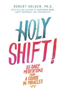 holy shift! (ebook)-robert holden-9781781804629