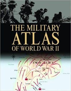 the military atlas of world war ii-9781782740629