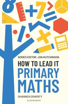 how to lead it: primary maths (ebook)-shannen doherty-jon hutchinson-9781801994729