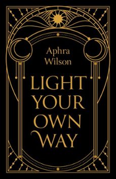 light your own way (ebook)-aphra wilson-9781803419329