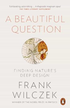 a beautiful question (ebook)-frank wilczek-9781846147029