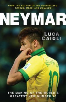 neymar (ebook)-luca caioli-9781848316829