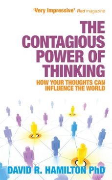 the contagious power of thinking (ebook)-david r. hamilton-9781848505629