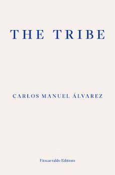 the tribe (ebook)-carlos manuel alvarez-9781913097929