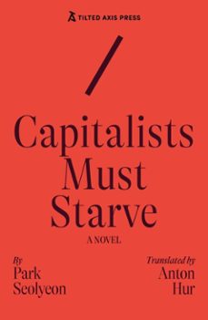 capitalists must starve (ebook)-seolyeon park-9781917126229