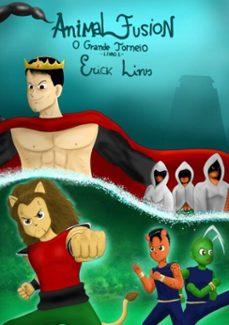animal fusion - o grande torneio (ebook)-erick lins-9781982093129