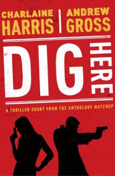 dig here (ebook)-charlaine harris-andrew gross-9781982139629
