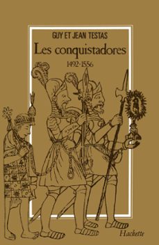 les conquistadores 1492-1556 (ebook)-jean testas-guy testas-9782013956529