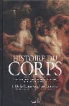 histoire du corps (vol. i): de la renaissance aux lumieres-georges (dir.) vigarello-9782020224529