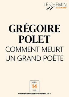 le chemin (n06) - comment meurt un grand poète (ebook)-gregoire polet-9782072911729