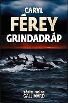 grindadrap-caryl ferey-9782073037329
