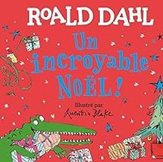 un incroyable noël !-roald dahl-9782075175029
