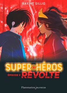 super-heros (tome 2) - revolte (ebook)-maxime gillio-9782081498129