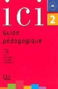 ici 2: guide pedagogique-9782090353129
