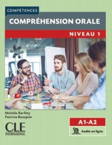 comprehension orale 1. niveaux a1/a2. livre et audio telechargeab le en ligne-michele barfety-patricia beaujoin-9782090399929