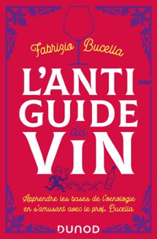 l'anti-guide du vin - 2e ed. (ebook)-fabrizio bucella-9782100840229