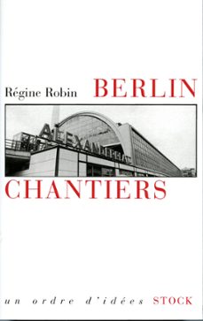 berlin chantiers (ebook)-regine robin-9782234072329