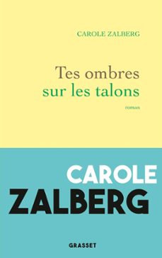 tes ombres sur les talons (ebook)-carole zalberg-9782246826729