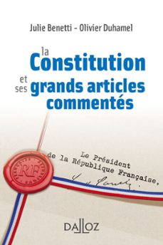la constitution de la republique française et ses grands articles commentes (ebook)-julie benetti-olivier duhamel-9782247178629